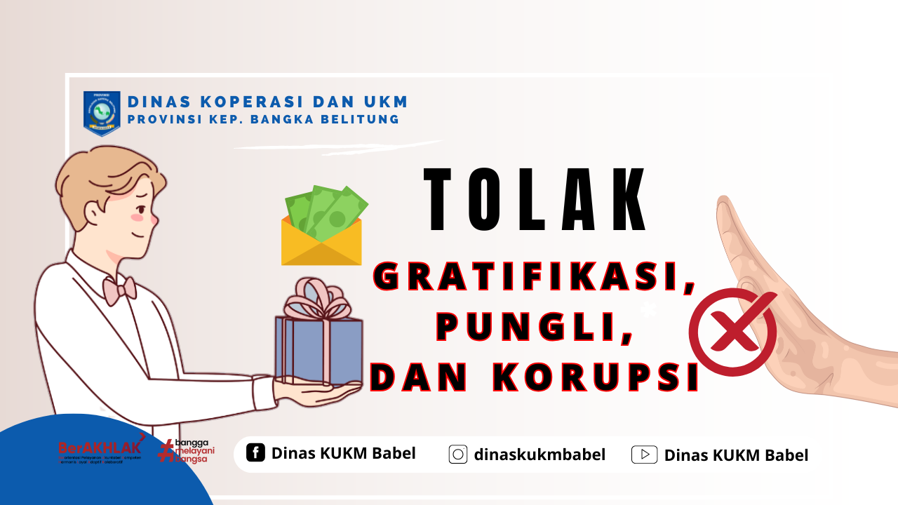 Tolak GRATIFIKASI, PUNGLI, & KORUPSI